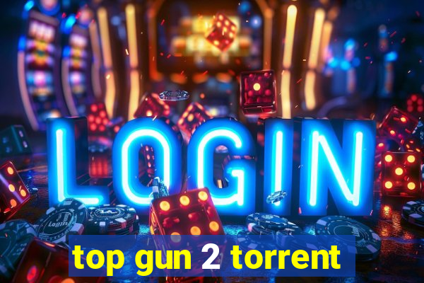 top gun 2 torrent